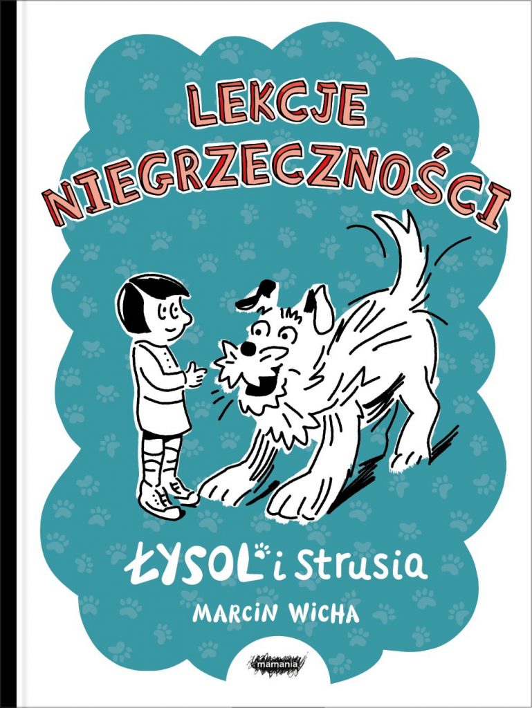 „Łysol i Strusia: Lekcje Niegrzeczności”. Wyd. Mamania „Łysol i Strusia: Lekcje Niegrzeczności”