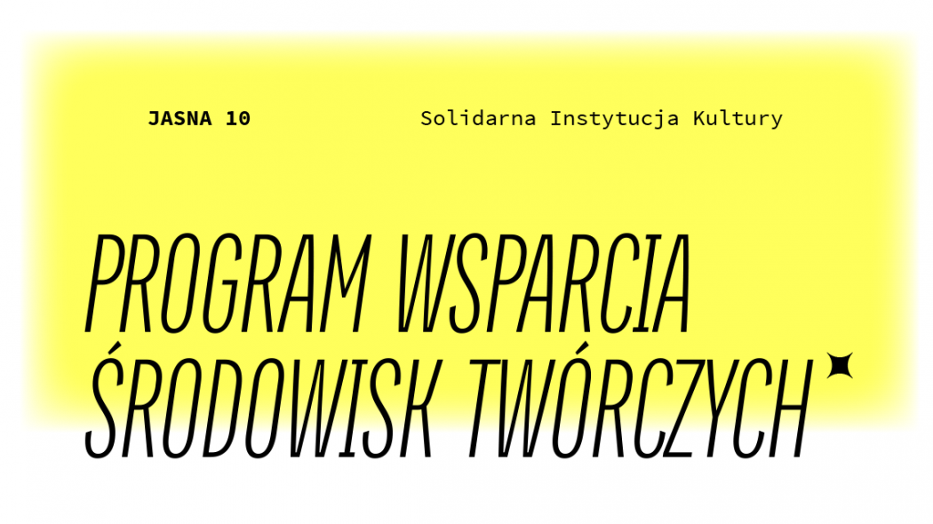 Program Wsparcia Środowisk Twórczych jasna 10