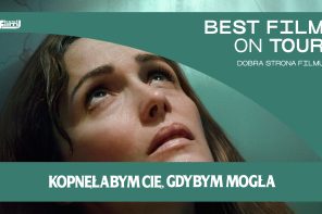 BEST FILM on Tour: Dobra Strona Filmu – rusza wyjątkowa filmowa podróż po Polsce